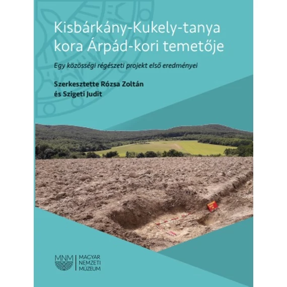 KISBÁRKÁNY-KUKELY-TANYA KORA ÁRPÁD-KORI TEMETŐJE