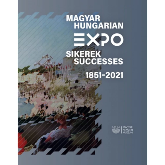 MAGYAR EXPO SIKEREK 1851-2021