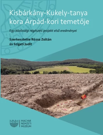 KISBÁRKÁNY-KUKELY-TANYA KORA ÁRPÁD-KORI TEMETŐJE