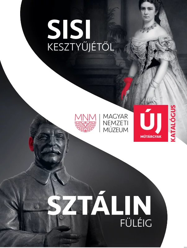 SISI KESZTYŰJÉTŐL SZTÁLIN FÜLÉIG